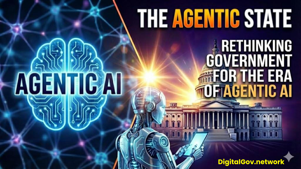The Agentic State - Rethinking Government for the Era of Agentic AI ...